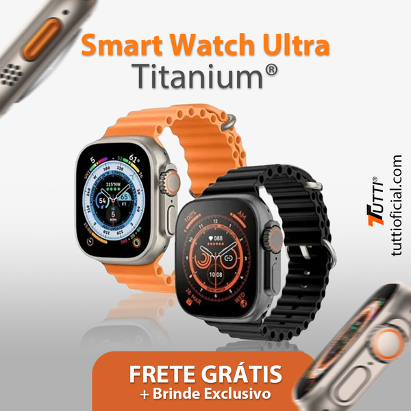 SmartWatch Ultra Titanium + Brinde Exclusivo [LANÇAMENTO 2024]